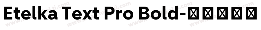 Etelka Text Pro Bold字体转换